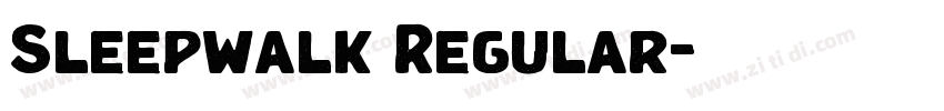 Sleepwalk Regular字体转换 Sleepwalk Regular字体转换